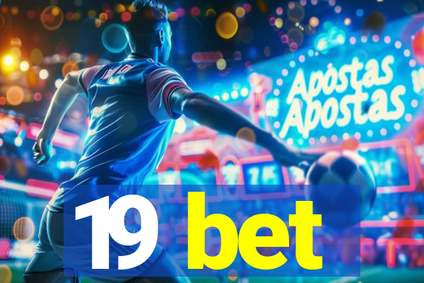 19 bet